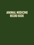 Animal Medicine Record Book: Veterinary/Livestock Medicine Record Book | Controlled Drug Recording Book for Animal Medication - Green