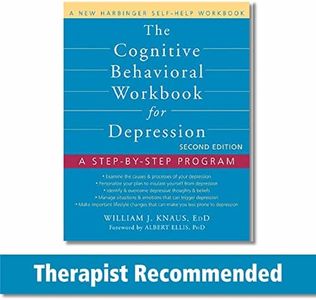 The Cognitive Behavioral Workbook for Depression: A Step-by-Step Program (A New Harbinger Self-Help Workbook)