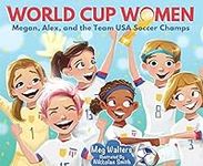 World Cup Women: Megan, Alex, and t