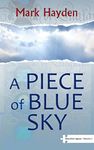 A Piece of Blue Sky - Volume I of The Operation Jigsaw Trilogy