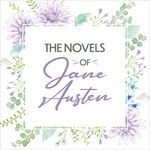 The Novels of Jane Austen