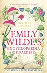 Emily Wilde's Encyclopaedia of Faeries: the cosy and heart-warming Sunday Times Bestseller (Emily Wilde Series Book 1)