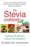 The Stevia Cookbook: Cooking with Nature's Calorie-Free Sweetener