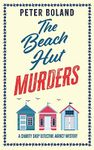 THE BEACH HUT MURDERS an absolutely gripping cozy mystery filled with twists and turns: 2 (The Charity Shop Detective Agency Mysteries)