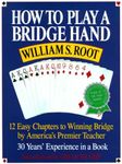 How to Play a Bridge Hand: 12 Easy Chapters to Winning Bridge by America's Premier Teacher