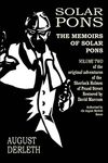 The Memoirs of Solar Pons: Volume 2 (The Adventures of Solar Pons)