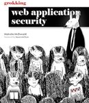 Grokking Web Application Security