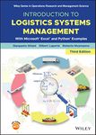 Introduction to Logistics Systems Management: With Microsoft Excel and Python Examples (Wiley Series in Operations Research and Management Science)