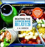 Beating the Lunch Box Blues: Fresh Ideas for Lunches on the Go! (Rachael Ray Books)