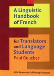 A Linguistic Handbook of French for Translators and Language Students