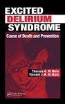 Excited Delirium Syndrome: Cause of Death and Prevention