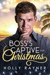 Boss's Captive For Christmas (Christmas With The Billionaire)