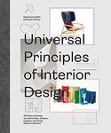 Universal Principles of Interior Design: 100 Ways to Develop Innovative Ideas, Enhance Usability, and Design Effective Solutions (3) (Rockport Universal)