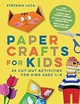 Paper Crafts for Kids: 25 Cut-Out A