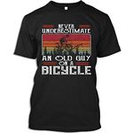 Cycling Tshirt Never Underestimate an Old Man On A Bicycle for a Cycling Gift T-Shirt for Men Women(Black - XL)