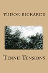 Tennis Tensions (Leaders We Deserve monograph Book 3)