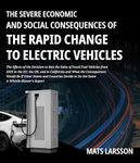 The Severe Economic And Social Consequences of The Rapid Change to Electric Vehicles: The Effects of the Decision to Ban the Sales of Fossil Fuel Vehicles from 2035 A Whistle Blower's Report