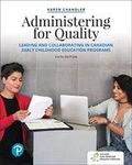 Administering for Quality: Leading and Collaborating in Canadian Early Childhood Education Programs