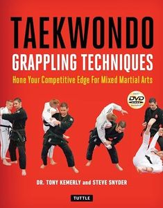 Taekwondo Grappling Techniques: Hone Your Competitive Edge for Mixed Martial Arts [DVD Included]