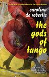 The Gods of Tango: A novel