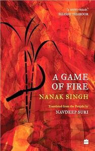 A Game of Fire: The classic Punjabi novel, a sequel to Hymns in Blood (English Edition)