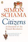 By Simon Schama - Citizens: A Chronicle of The French Revolution (New Ed)