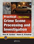 Practical Crime Scene Processing and Investigation, Third Edition