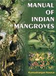 Manual of Indian Mangroves