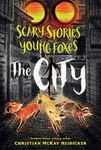 Scary Stories for Young Foxes: The 