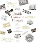 Jewish Cuisine in Hungary: A Cultur