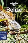 Lonely Planet Belize (Travel Guide)