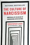 The Culture of Narcissism: American Life in An Age of Diminishing Expectations