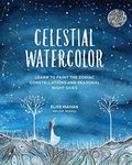 Celestial Watercolor: Learn to Paint the Zodiac Constellations and Seasonal Night Skies