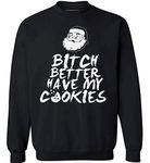 Awkward Styles Better Have My Cookies Ugly Christmas Sweater - Holiday Season Sweatshirt For Fun Lovers, Black, X-Large