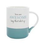 Pavilion - You are Awesome Keep That Up - 18 oz Stoneware Coffee Mug Tea Cup Bestie Best Friend Coworker Girlfriend Wife Encouragement Gift Present