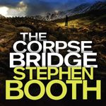 The Corpse Bridge: Cooper and Fry, Book 14