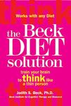 The Beck Diet Solution: Train your brain to think like a thin person