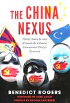 The China Nexus: Thirty Years in and Around the Chinese Communist Party's Tyranny