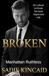 Broken: A Billionaire Marriage of Convenience Romance: Manhattan Ruthless