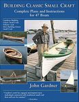 Building Classic Small Craft: Complete Plans and Instructions for 47 Boats (INTERNATIONAL MARINE-RMP)