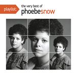 Playlist the Very Best of Phoebe Snow