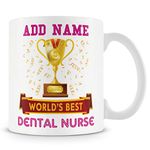 Dental Nurse Mug - Worlds Best Mug Gift - Customise with Name - Pink