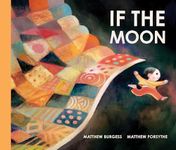 If the Moon: A Soothing, Bedtime Pi