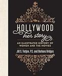 Hollywood: Her Story, An Illustrate