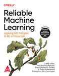 Reliable Machine Learning: Applying SRE Principles to ML in Production (Grayscale Indian Edition)