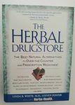 The Herbal Drugstore: The Best Natural Alternatives to Over-the-Counter and Prescription Medicines!