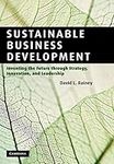 Sustainable Business Development: Inventing the Future Through Strategy, Innovation, and Leadership