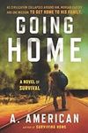 Going Home: A Novel (The Survivalis