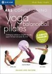 Abs Conditioning - Yoga, Balanceball And Pilates [DVD]