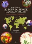 Le tour du monde dans son jardin - plantes voyageuses et explorateurs